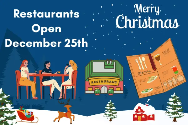 Restaurants Open December 25th