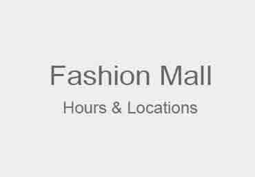 Fashion Mall hours