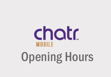 Chatr Mobile Hours